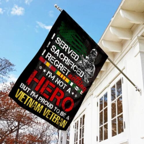 Not A Hero Proud To Be Vietnam Veteran Patriotic Proud Soldier Vietnam Veteran Flag